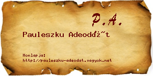 Pauleszku Adeodát névjegykártya